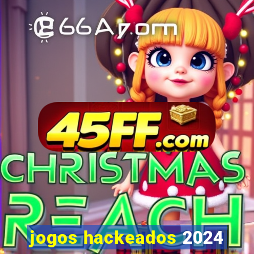 jogos hackeados 2024